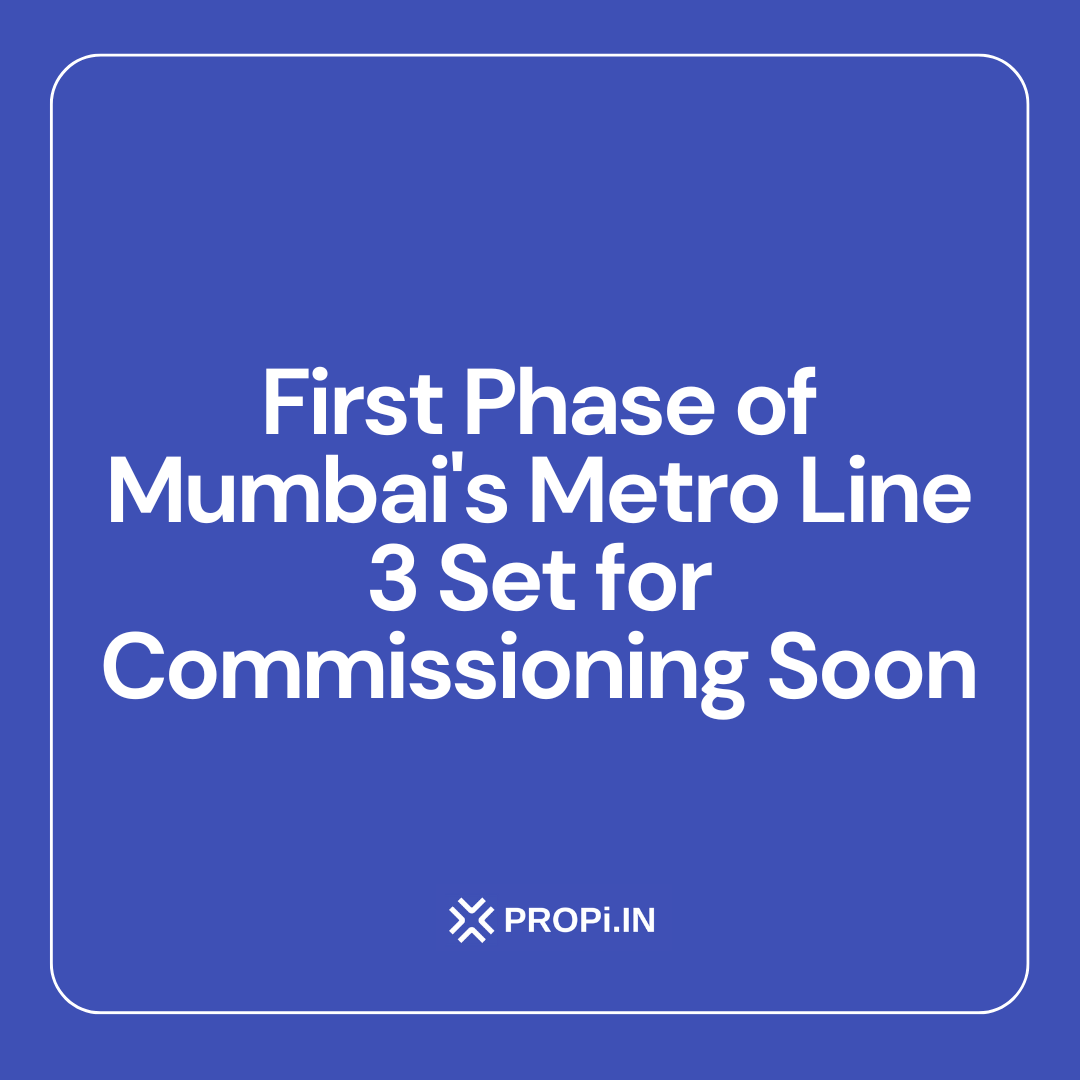 First Phase of Mumbai's Metro Line 3 Set for Commissioning Soon